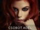 Csobot Adél - Forog film - HungaroSound Official -