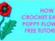 How to crochet easy poppy flower free tutorial