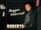 Roberto - Befogom a lovaimat