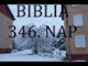 NAPI HANGZÓ BIBLIA 346. NAP 12.12. AZ ELSŐ HÁROM LÁTOMÁS