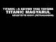 Titanic magyarul - A szivem visz tovább + dalszöveg