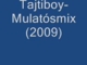 Tajtiboy_Mulat_smix2009