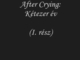 After Crying Kétezer év (I. rész)