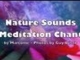 Nature Sounds of Water - Relaxing Meditation Chant by Marcome with Abstract Art